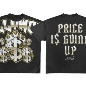 ATM3 Hollywood Price is Going Up Tee